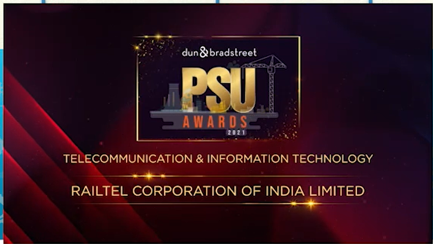 RailTel wins Dun & Bradstreet PSU Awards 2021 in Telecommunication & Information Technology Sector category. 